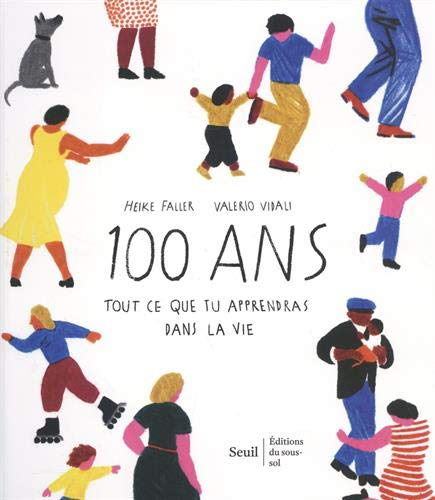 100 ans : tout ce que tu apprendras dans la vie