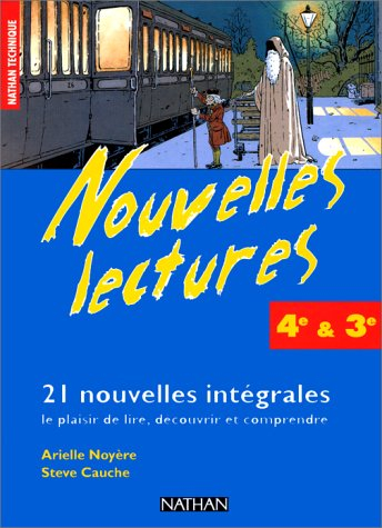 Nouvelles lectures, 4e et 3e : 21 nouvelles intégrales