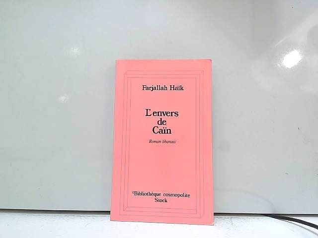 L'Envers de Caïn : Roman libanais (Bibliothèque cosmopolite)