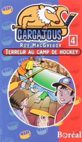 Carcajous. Vol. 4. Terreur au camp de hockey