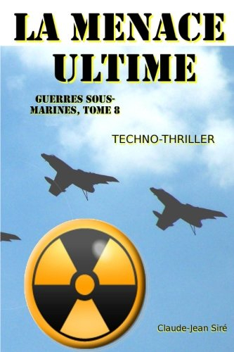 La menace ultime - Guerres sous-marines 8