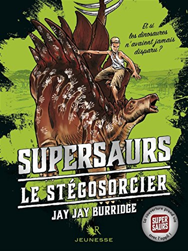 Supersaurs. Vol. 2. Le stégosorcier