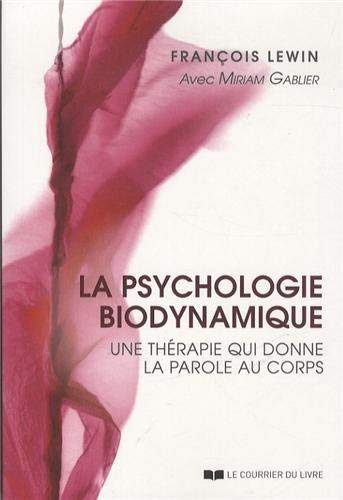 La psychologie biodynamique : une thérapie qui donne la parole au corps