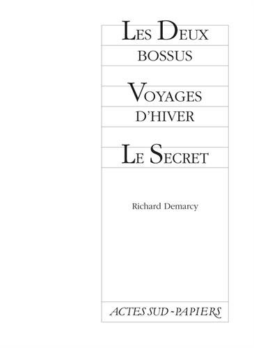 Les deux bossus. Voyages d'hiver. Le secret