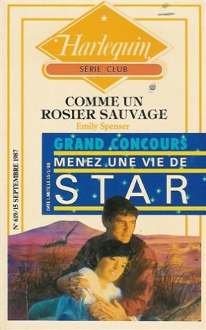 comme un rosier sauvage : collection : harlequin série club n, 619
