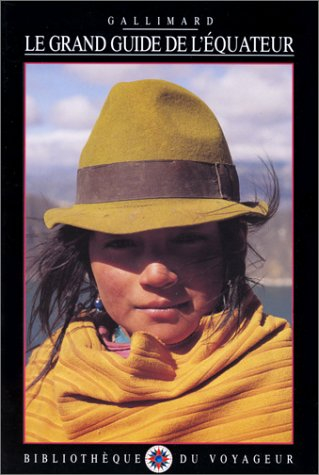 Le grand guide de l'Equateur