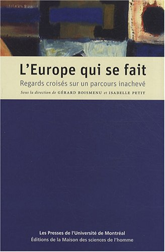 L'Europe qui se fait : regards croisés sur un parcours inachevé