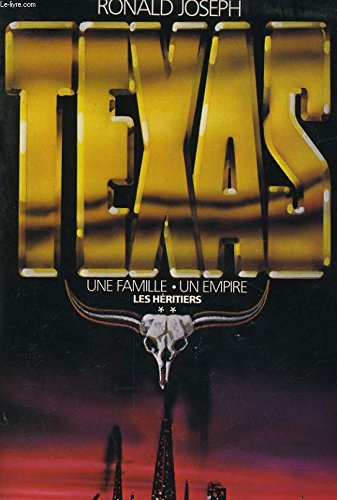 Texas, une famille, un empire : 02 : Les Héritiers