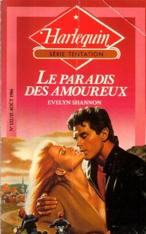 le paradis des amoureux : collection : harlequin série tentation n, 132