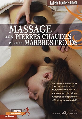 Massage aux pierres chaudes et aux marbres froids : méthode Ahimsa