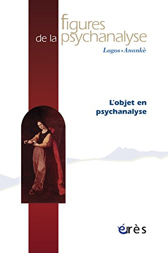 Figures de la psychanalyse, n° 18. L'objet en psychanalyse