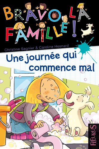 Bravo la famille !. Vol. 2. Une journée qui commence mal