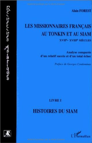 Les missionnaires français au Tonkin et au Siam (XVIIe-XVIIIe siècles) : analyse comparée d'un relat