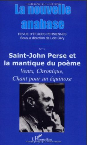 Nouvelle Anabase, La, n° 2. Saint-John Perse et la mantique du poème : Vents, Chronique, Chant pour 