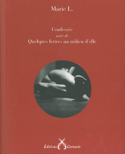 Confessée. Quelques lettres au milieu d'elle : abécédaire
