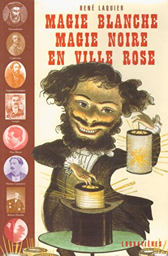 la magie blanche noiire en ville rose