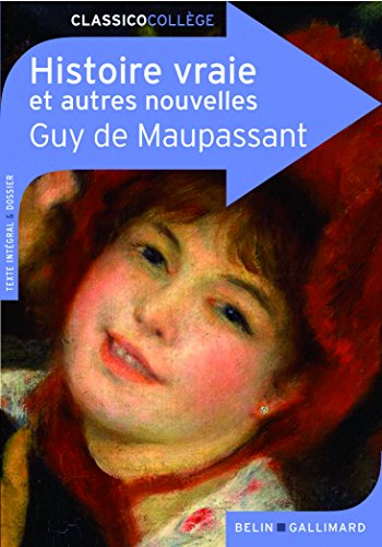 Histoire vraie et autres nouvelles : texte intégral & dossier
