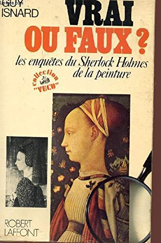 vrai ou faux ? - les enquêtes du sherlock holmes de la peinture