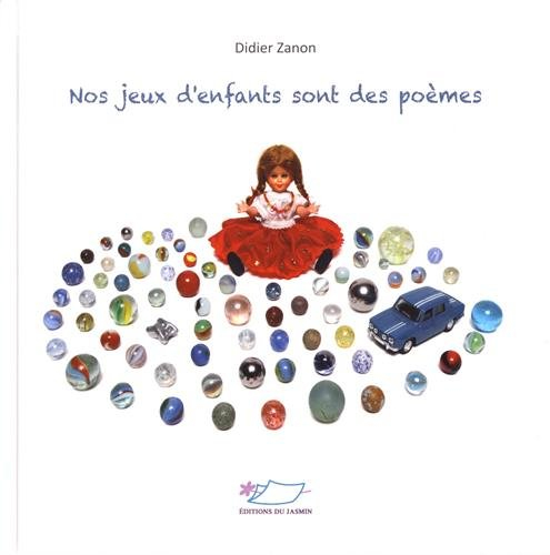 Nos jeux d'enfants sont des poèmes