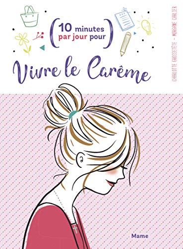 10 minutes par jour pour vivre le carême