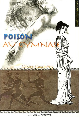Poison au gymnase : polar antique