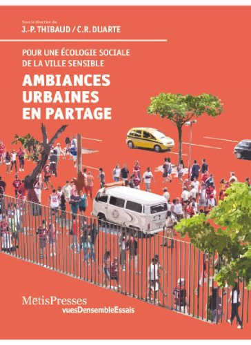 Ambiances urbaines en partage : pour une écologie sociale de la ville sensible
