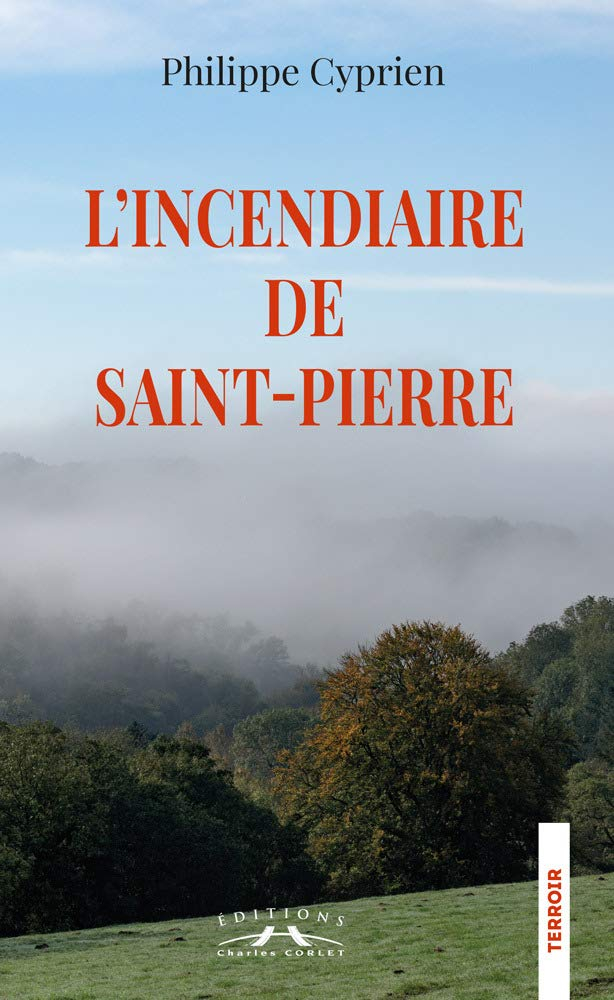 L'incendiaire de Saint-Pierre