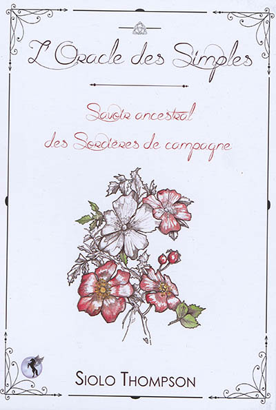 L'oracle des simples : savoir ancestral des sorcières de campagne
