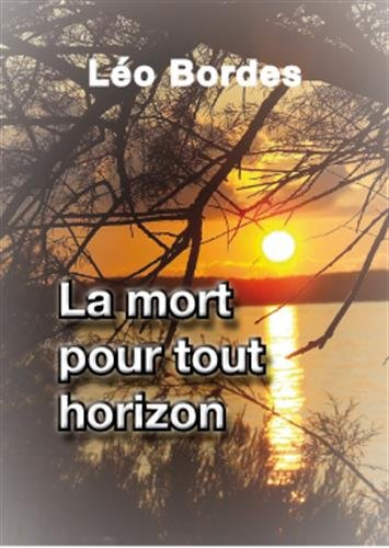 La mort pour tout horizon