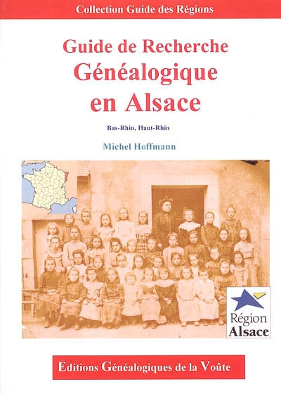 Guide de recherche généalogique en Alsace : Bas-Rhin, Haut-Rhin