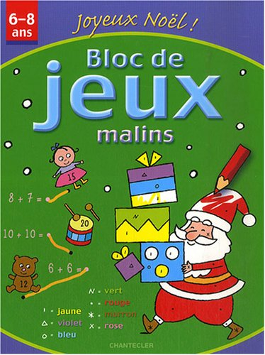 Bloc de jeux malins. Vol. 2006. Joyeux Noël ! : 6-8 ans