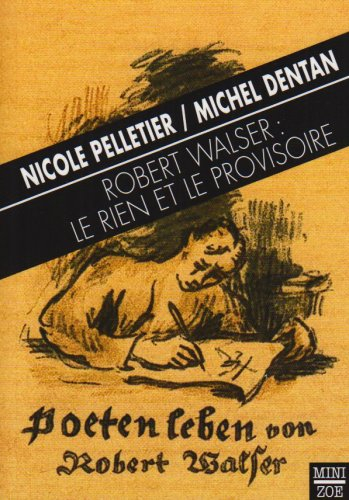 Robert Walser : le rien et le provisoire
