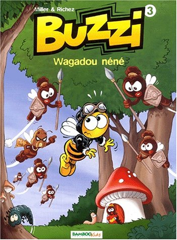 Buzzi. Vol. 3. Wagadou néné