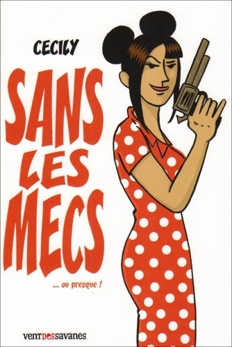 Sans les mecs... ou presque !