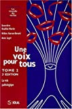 UNE VOIX POUR TOUS. Tome 2, la voix pathologique, 2ème édition