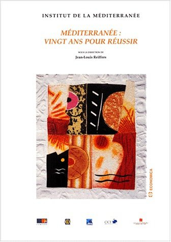 Méditerranée : Vingt ans pour réussir