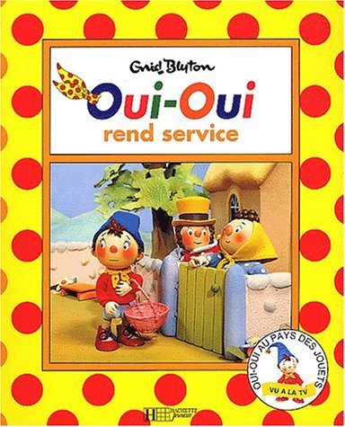 Oui-Oui rend service
