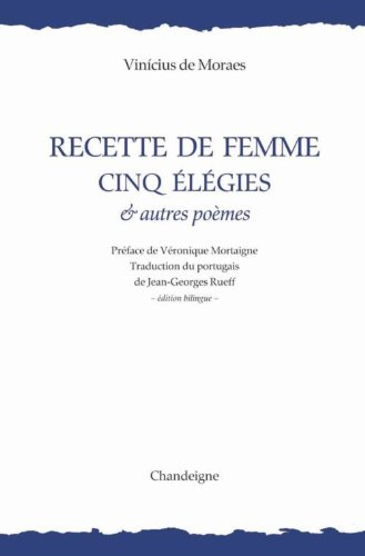 Recette de femme. Cinq élégies : & autres poèmes