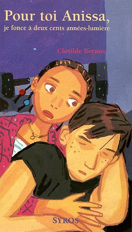 Pour toi, Anissa, je fonce à deux cents années-lumière