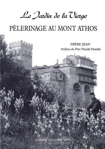 Pèlerinage au mont Athos : le jardin de la vierge