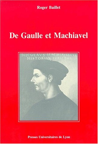 De Gaulle et Machiavel