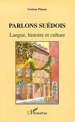 Parlons suédois : langue, histoire et culture