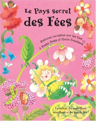 Le pays secret des fées : histoires racontées par les fées à Penny Dann et Claire Freedman
