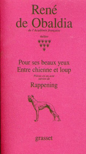 Pour ses beaux yeux. Entre chienne et loup. Rappening