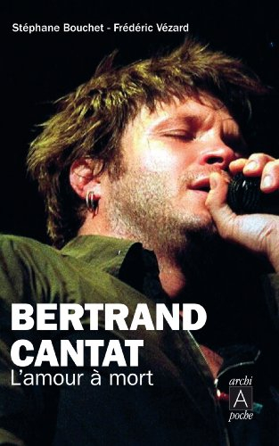 Bertrand Cantat : l'amour à mort