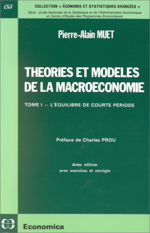 Théories et modèles de la macroéconomie. Vol. 1. L'équilibre de courte période