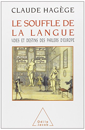 Le Souffle de la langue : voies et destins des parlers d'Europe