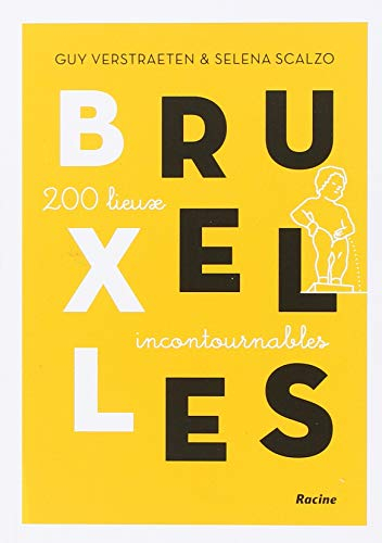 Bruxelles : 200 lieux incontournables