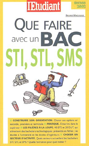 que faire avec un bac sti/stl/sms. edition 2002