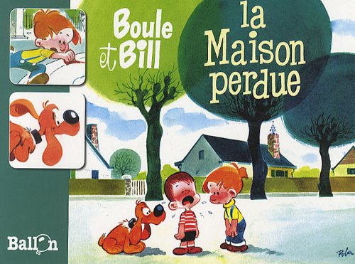 Boule et Bill. Boule et Bill, la maison perdue